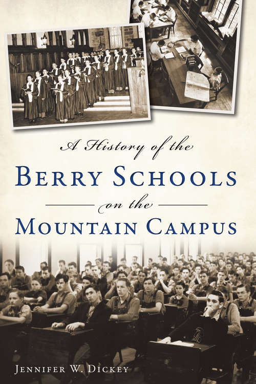 Book cover of A History of the Berry Schools on the Mountain Campus
