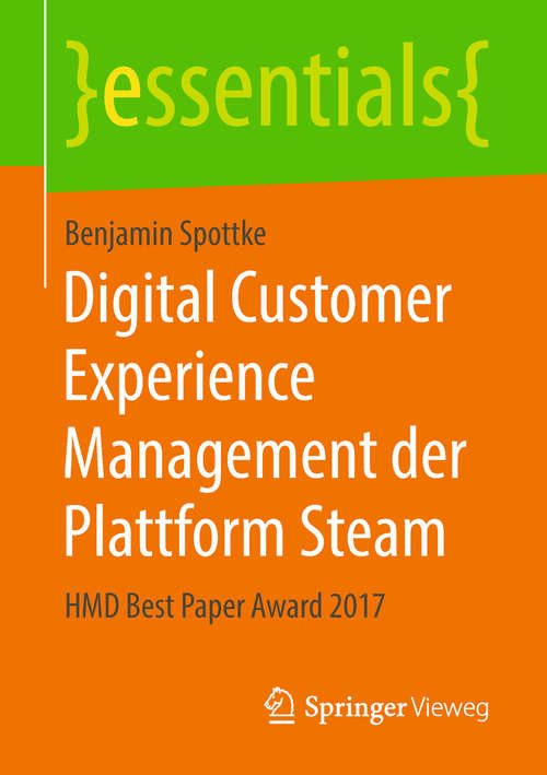 Book cover of Digital Customer Experience Management der Plattform Steam: HMD Best Paper Award 2017 (essentials)