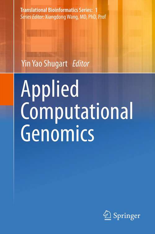 Book cover of Applied Computational Genomics (Translational Bioinformatics #1)