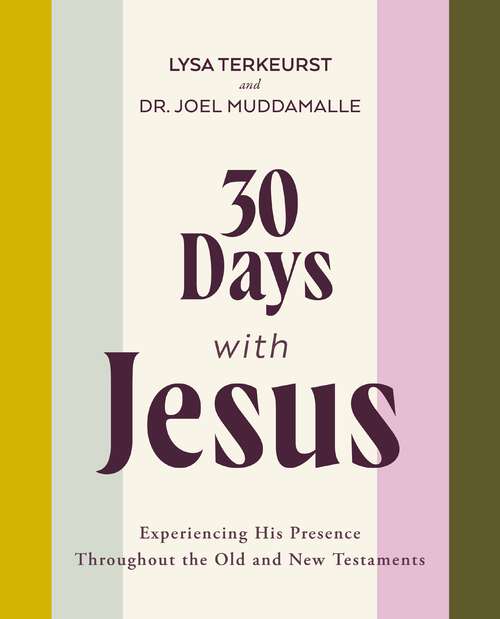 Book cover of 30 Days with Jesus: Experiencing His Presence throughout the Old and New Testaments