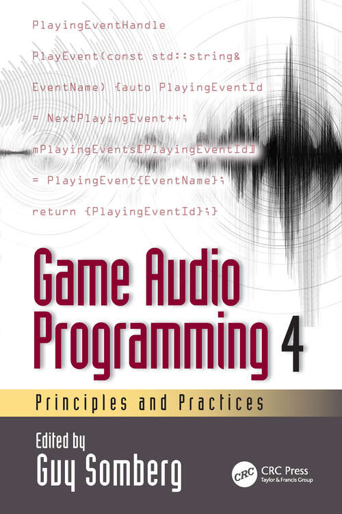 Book cover of Game Audio Programming 4: Principles and Practices