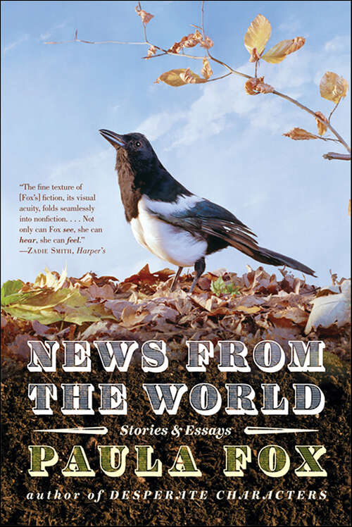 Book cover of News from the World: Stories & Essays