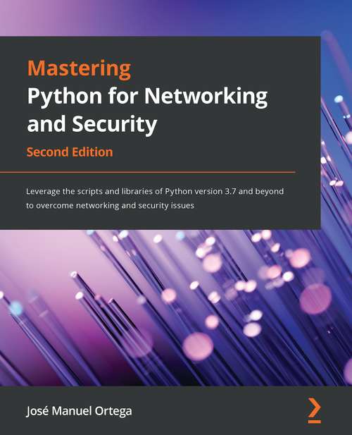 Book cover of Mastering Python for Networking and Security - Second Edition