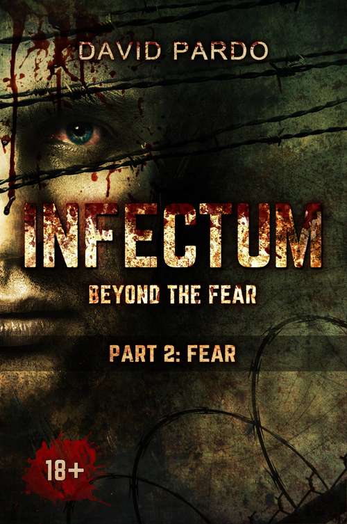 Infectum (Part II: Fear)