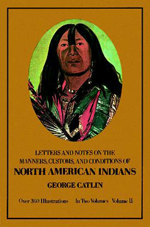 Book cover of Manners, Customs, and Conditions of the North American Indians, Volume II