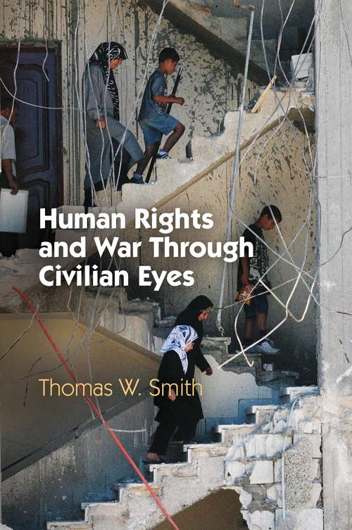 Book cover of Human Rights and War Through Civilian Eyes (Pennsylvania Studies in Human Rights)
