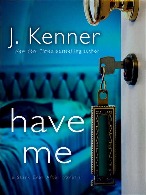 Book cover of Have Me: A Stark Ever After Novella