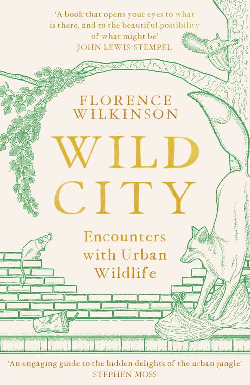 Book cover of Wild City: Encounters With Urban Wildlife
