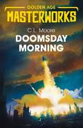 Doomsday Morning (Golden Age Masterworks)