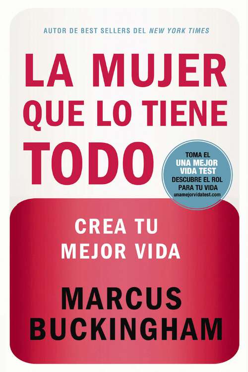 Book cover of La mujer que lo tiene todo: Crea tu mejor vida