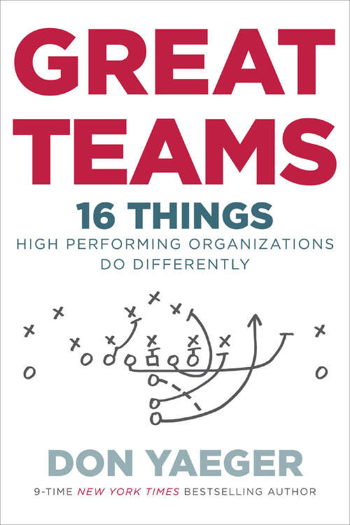 Book cover of Great Teams: 16 Things High Performing Organizations Do Differently