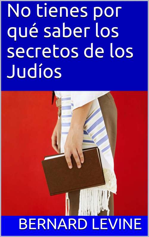 Book cover of No tienes por qué saber los secretos de los Judíos
