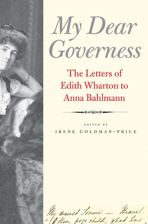 Book cover of My Dear Governess: The Letters of Edith Wharton to Anna Bahlmann