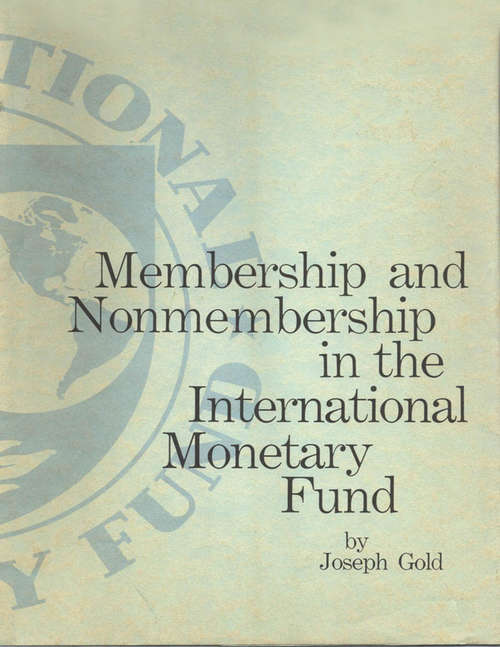 Book cover of Membership and Nonmembership in the International Monetary Fund