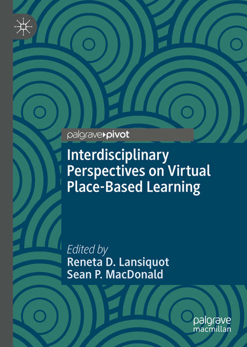 Book cover of Interdisciplinary Perspectives on Virtual Place-Based Learning (1st ed. 2019)