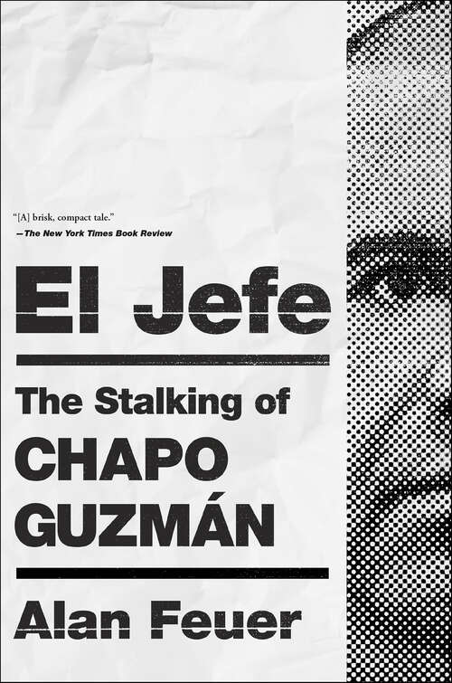 Book cover of El Jefe: The Stalking of Chapo Guzmán