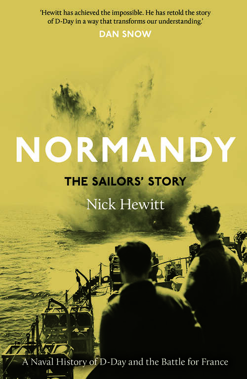Book cover of Normandy: A Naval History of D-Day and the Battle for France