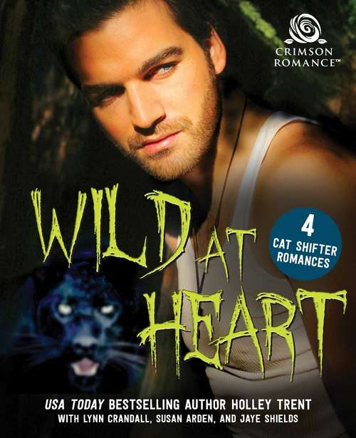 Wild at Heart: 4 Cat Shifter Romances