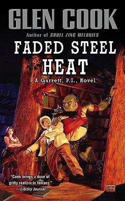 Book cover of Faded Steel Heat: A Garrett, P.I., Novel