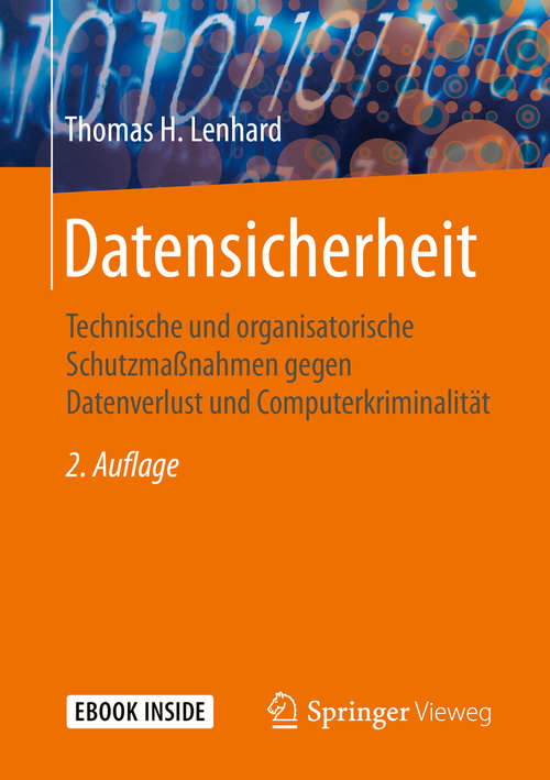 Book cover of Datensicherheit: Technische und organisatorische Schutzmaßnahmen gegen Datenverlust und Computerkriminalität (2. Aufl. 2020)