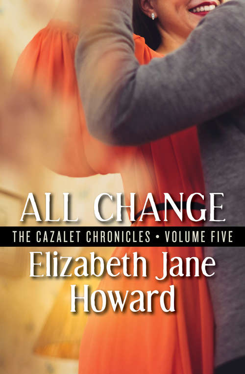 All Change: Cazalet Chronicles Book 5 (The Cazalet Chronicles #5)