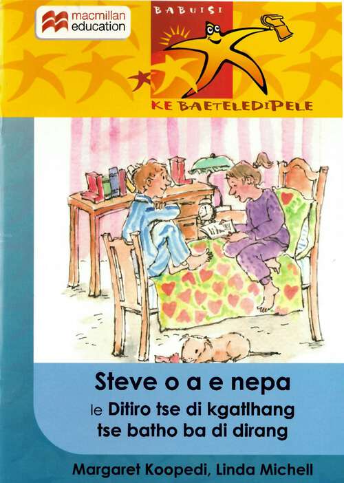 Book cover of Steve o a e nepa le Ditiro tse di kgatlhang tse batho ba di dirang