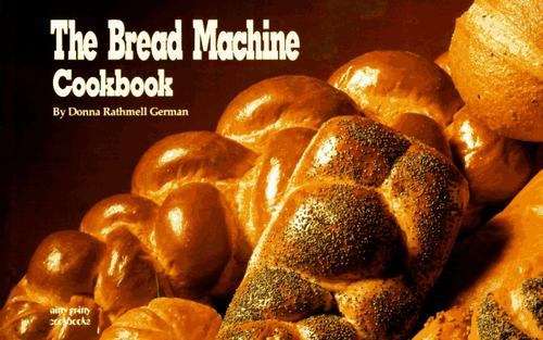 Book cover of The Bread Machine Cookbook