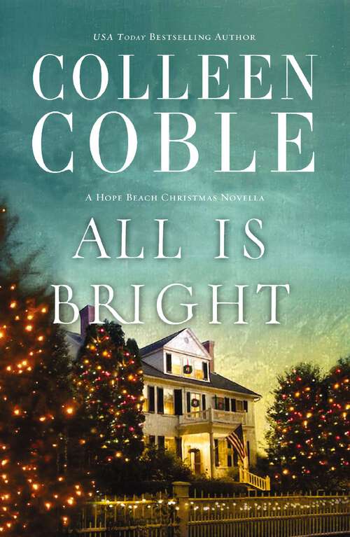 Book cover of All Is Bright: A Hope Beach Christmas Novella