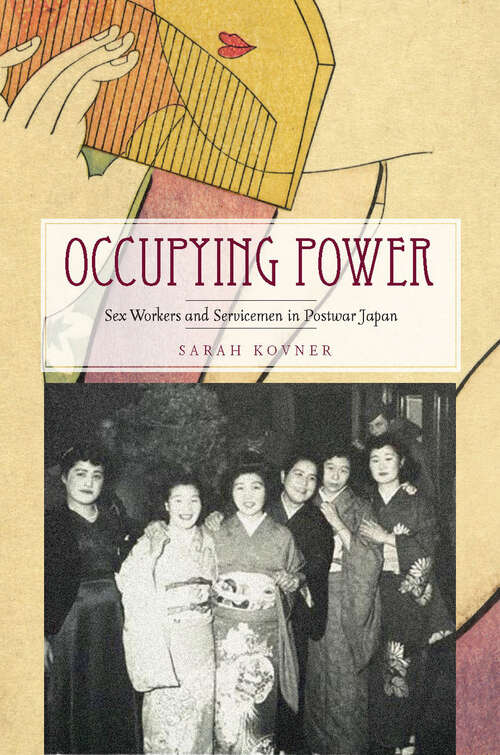 Book cover of Occupying Power: Sex Workers And Servicemen In Postwar Japan