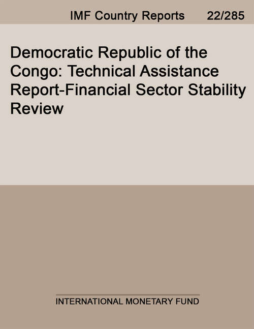 Book cover of Democratic Republic of the Congo: Technical Assistance Report-financial Sector Stability Review (Imf Staff Country Reports)