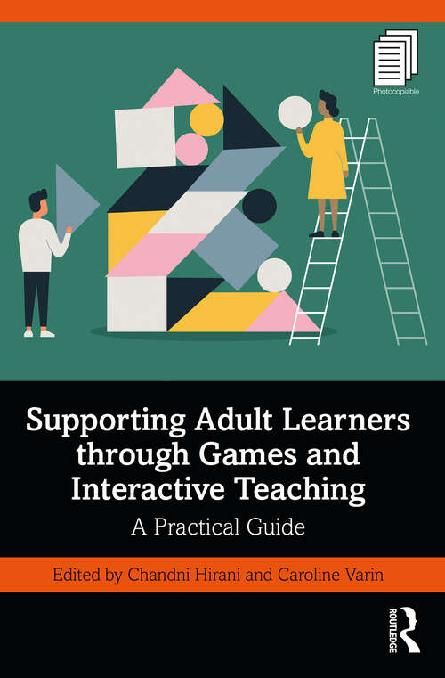 Book cover of Supporting Adult Learners through Games and Interactive Teaching: A Practical Guide