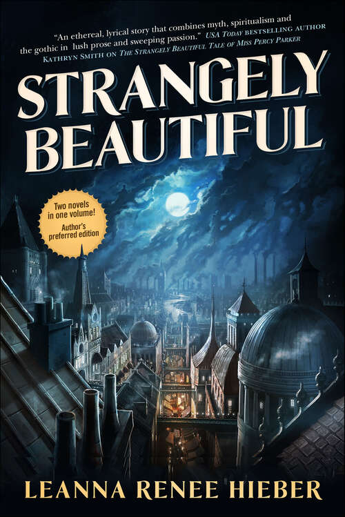 Book cover of Strangely Beautiful: Strangely Beautiful, Perilous Prophecy, Miss Violet And The Great War (Strangely Beautiful Ser. #1)