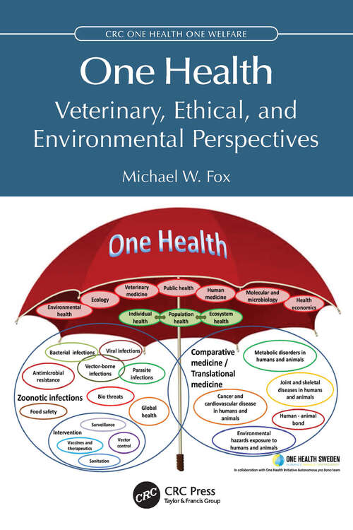 Book cover of One Health: Veterinary, Ethical, and Environmental Perspectives (1) (CRC One Health One Welfare)