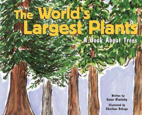 Book cover of The World's Largest Plants: A Book About Trees