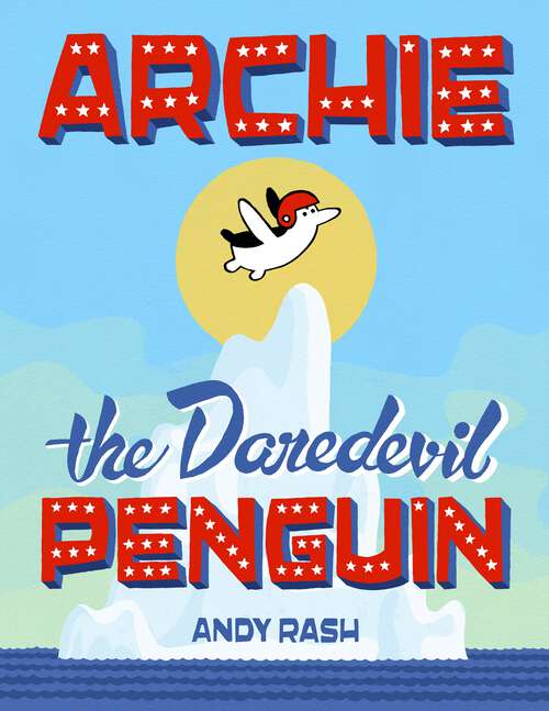 Book cover of Archie the Daredevil Penguin