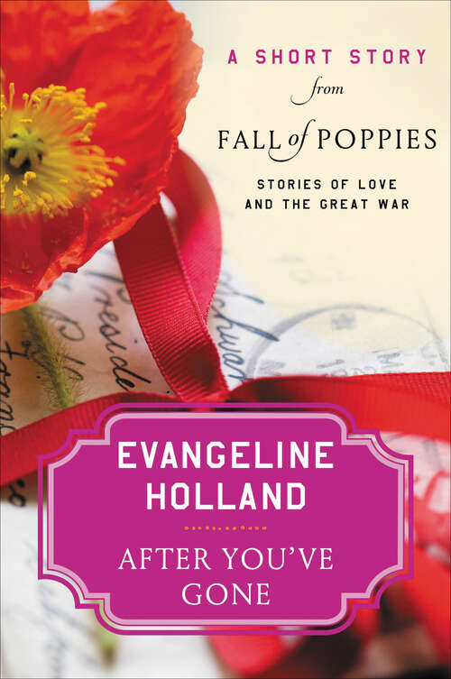 Book cover of After You've Gone: A Short Story from Fall of Poppies