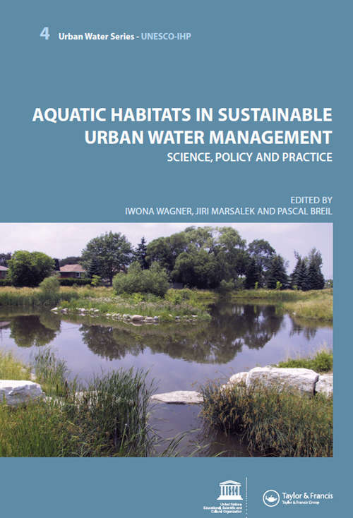Book cover of Aquatic Habitats in Sustainable Urban Water Management: Urban Water Series - UNESCO-IHP