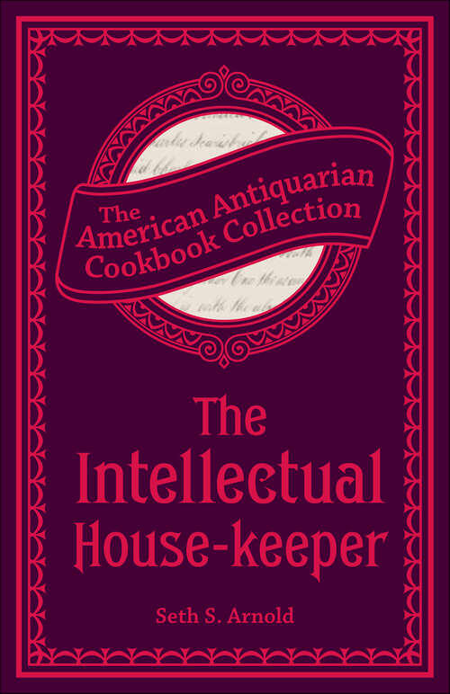Book cover of The Intellectual House-keeper: A Series of Practical Questions to His Daughter by a Father