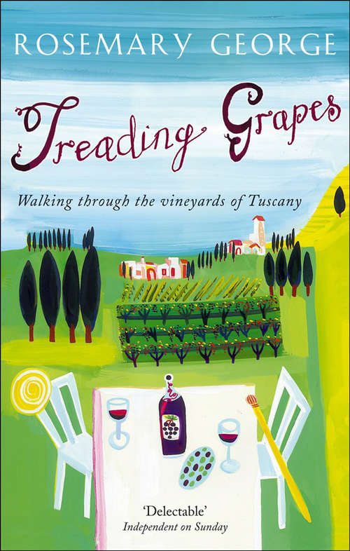 Book cover of Treading Grapes: Walking Through The Vineyards Of Tuscany