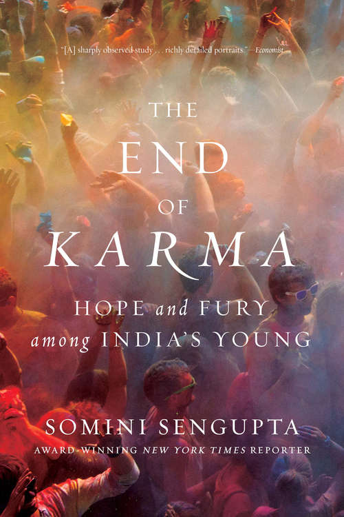 Book cover of The End of Karma: Hope and Fury Among India's Young
