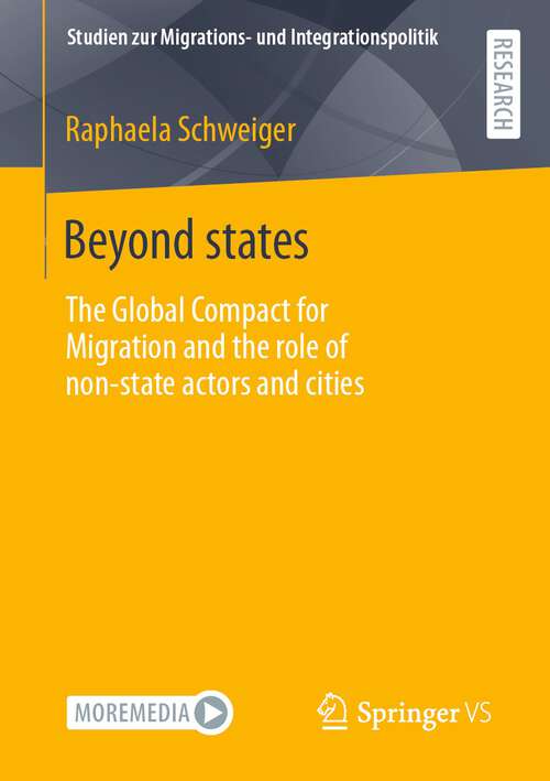 Book cover of Beyond states: The Global Compact for Migration and the role of non-state actors and cites (1st ed. 2023) (Studien zur Migrations- und Integrationspolitik)