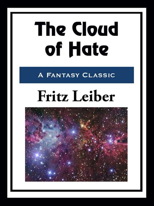 The Cloud of Hate: The Cloud Of Hate And Other Stories