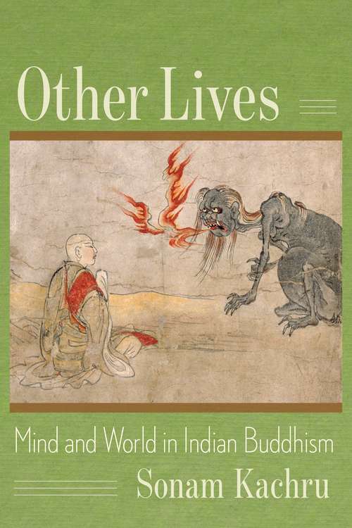Book cover of Other Lives: Mind and World in Indian Buddhism