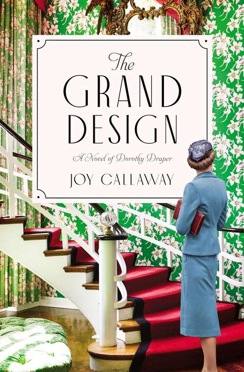 Book cover of The Grand Design: A Novel of Dorothy Draper
