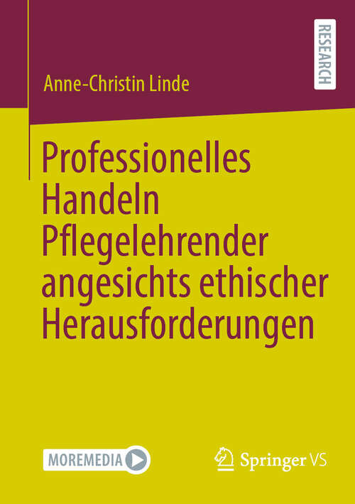 Book cover of Professionelles Handeln Pflegelehrender angesichts ethischer Herausforderungen