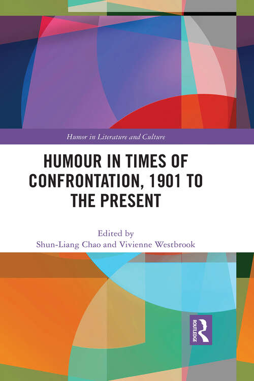 Book cover of Humour in Times of Confrontation, 1901 to the Present (1) (Humor in Literature and Culture)