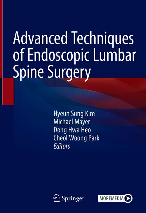 Advanced Techniques of Endoscopic Lumbar Spine Surgery
