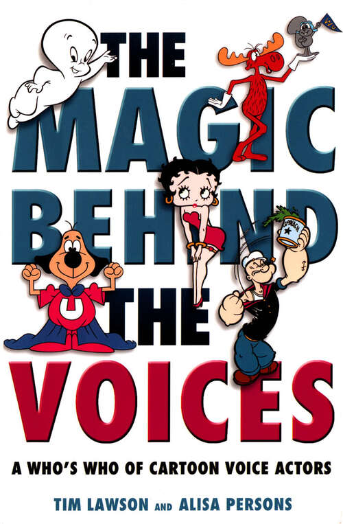 Book cover of The Magic Behind the Voices: A Who's Who of Cartoon Voice Actors (EPUB Single)