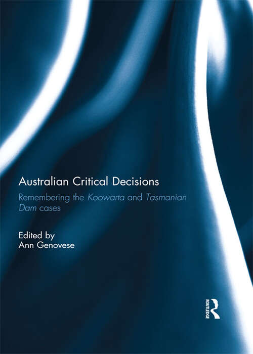 Book cover of Australian Critical Decisions: Remembering Koowarta and Tasmanian Dams