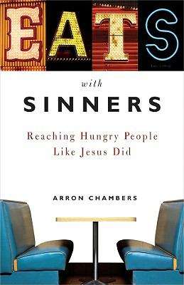 Book cover of Eats with Sinners: Reaching Hungry People like Jesus Did